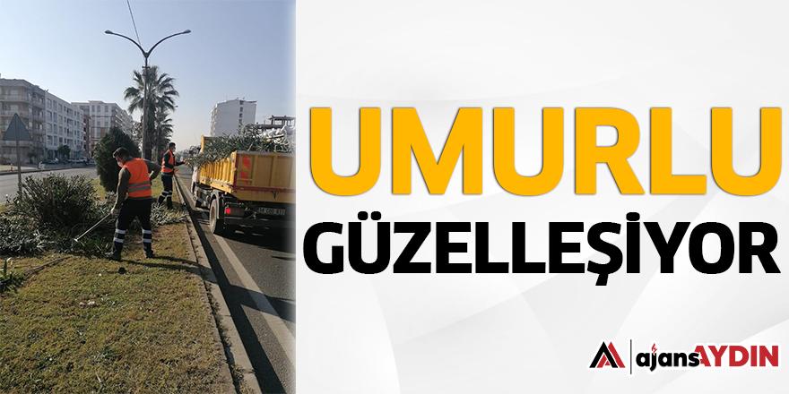 UMURLU GÜZELLEŞİYOR