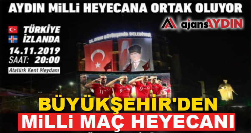 Büyükşehir'den milli maç heyecanı