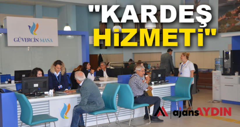 "KARDEŞ HİZMETİ"