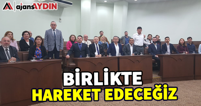 Birlikte hareket edeceğiz