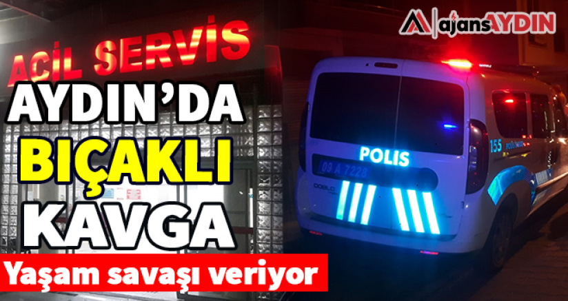 Aydın'da Bıçaklı Kavga 1 Yaralı