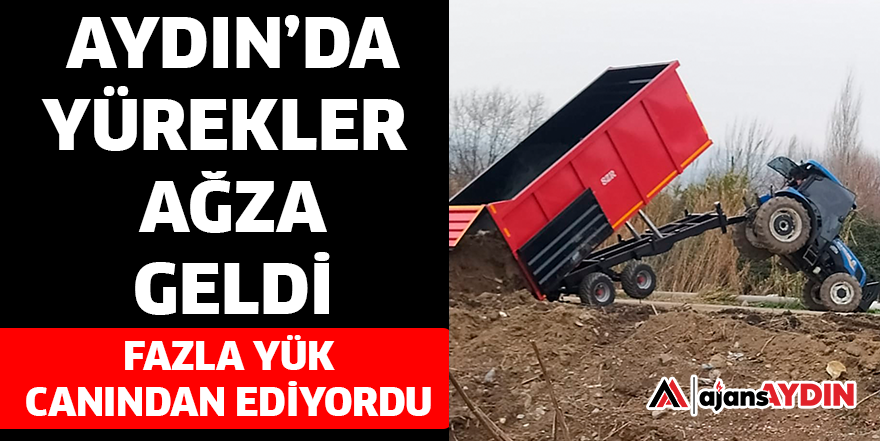 AYDIN'DA YÜREKLER AĞZA GELDİ