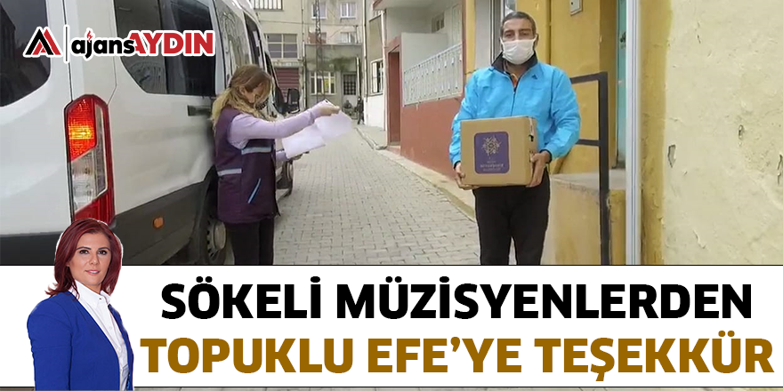 SÖKELİ MÜZİSYENLERDEN TOPUKLU EFE'YE TEŞEKKÜR
