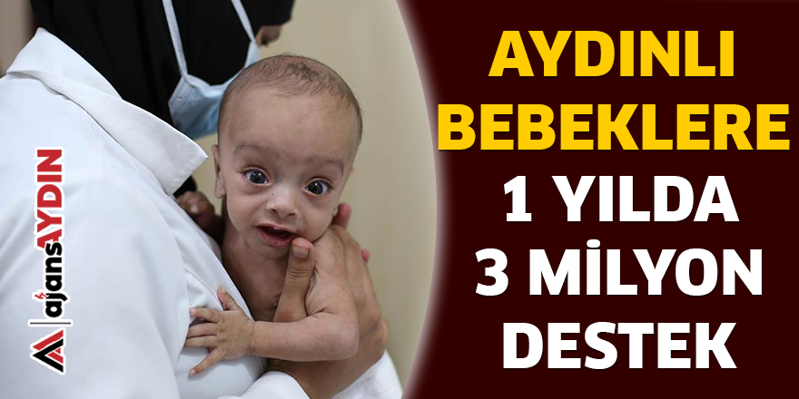 AYDINLI BEBEKLERE 1 YILDA 3 MİLYON DESTEK