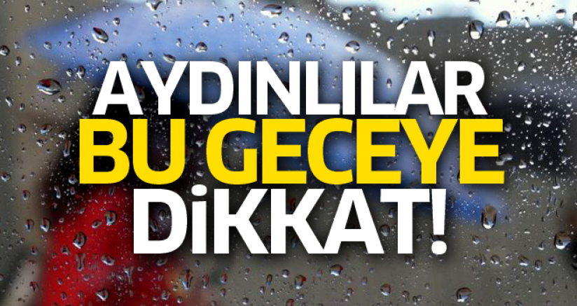 Aydınlılar bu geceye dikkat!