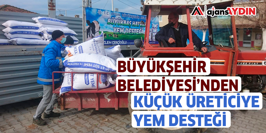 BÜYÜKŞEHİR BELEDİYESİ'NDEN KÜÇÜK ÜRETİCİYE YEM DESTEĞİ