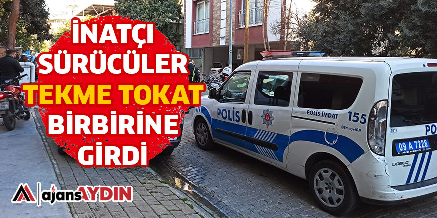İNATÇI SÜRÜCÜLER TEKME TOKAT BİRBİRİNE GİRDİ