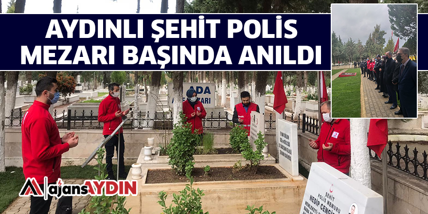 AYDINLI ŞEHİT POLİS MEZARI BAŞINDA ANILDI