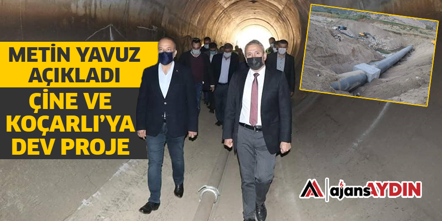 ÇİNE VE KOÇARLI'YA DEV PROJE
