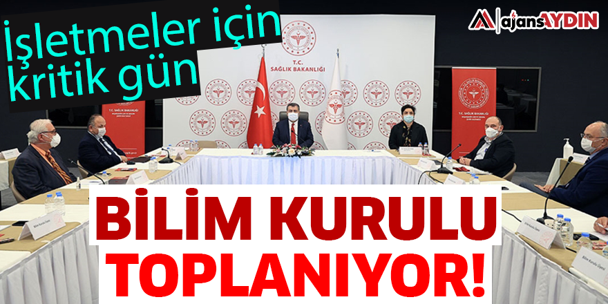Bilim kurulu toplanıyor