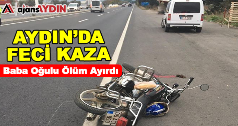 Aydın'da feci kaza 1 ölü 1 yaralı