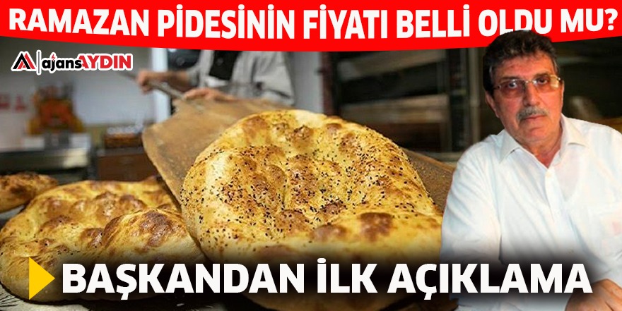AYDIN'DA RAMAZAN PİDESİNİN FİYATI BELLİ OLDU MU?