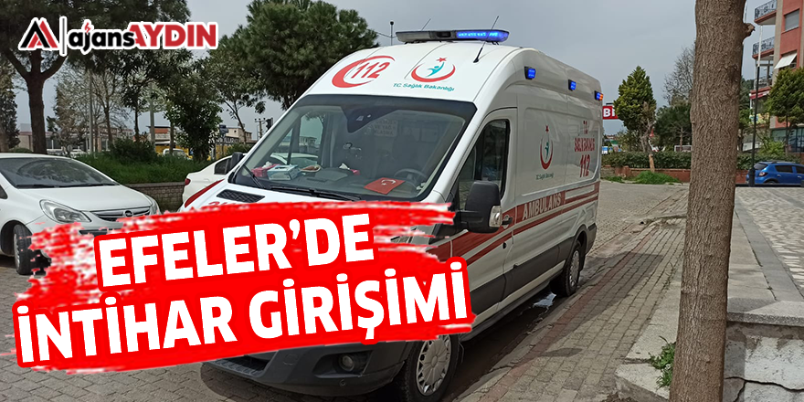 EFELER'DE İNTİHAR GİRİŞİMİ