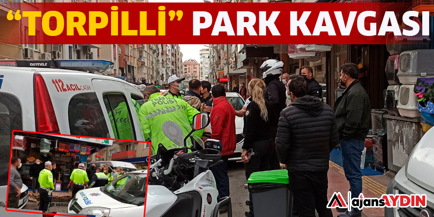 “TORPİLLİ” PARK KAVGASI