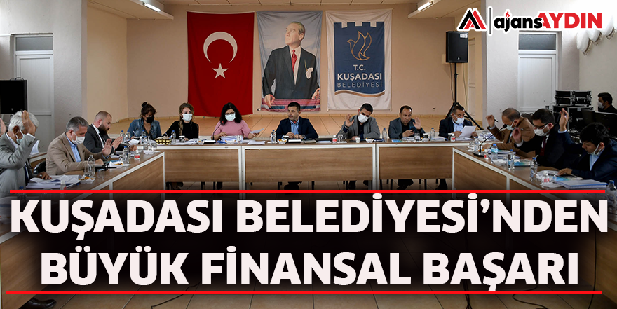 KUŞADASI BELEDİYESİ’NDEN BÜYÜK FİNANSAL BAŞARI