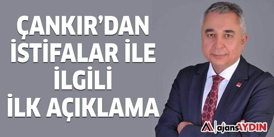 ÇANKIR'DAN İSTİFALAR İLE İLGİLİ İLK AÇIKLAMA