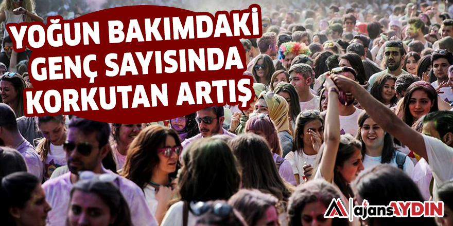 YOĞUN BAKIMDAKİ GENÇ SAYISINDA KORKUTAN ARTIŞ