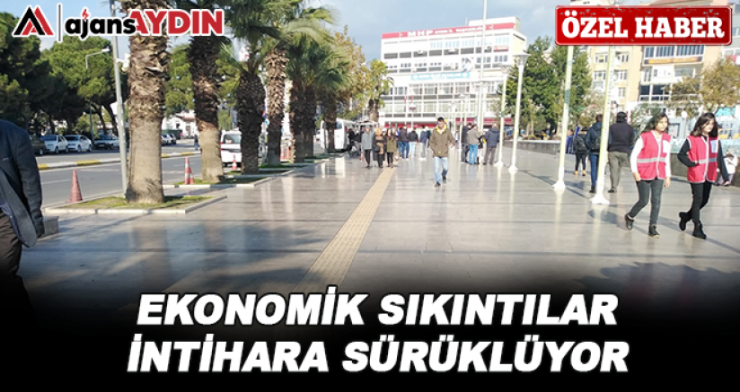 Ekonomik sıkıntılar intihara sürüklüyor