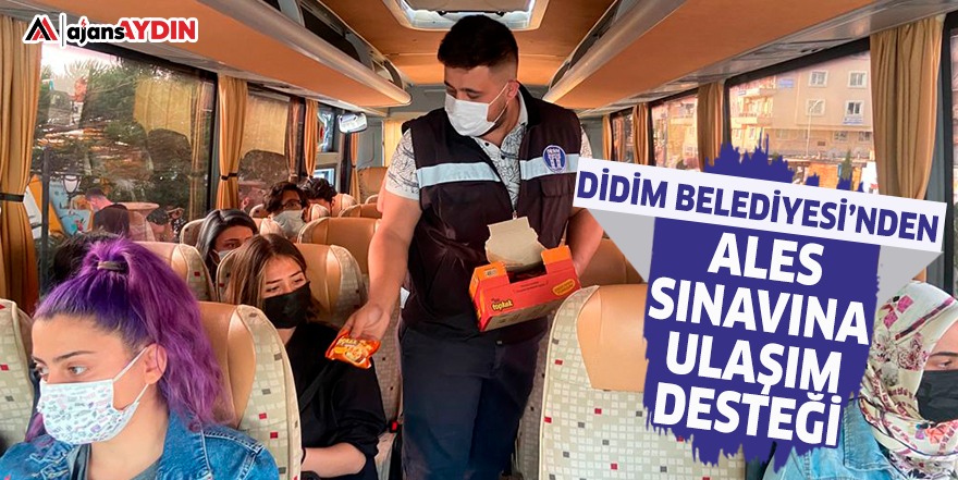 DİDİM BELEDİYESİ’NDEN ALES SINAVINA ULAŞIM DESTEĞİ