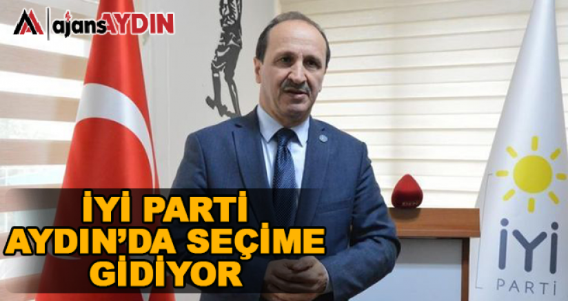 İYİ Parti Aydın'da Seçime Gidiyor