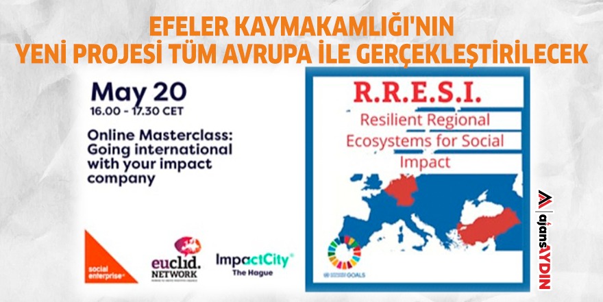 EFELER KAYMAKAMLIĞI'NIN YENİ PROJESİ TÜM AVRUPA İLE GERÇEKLEŞTİRİLECEK