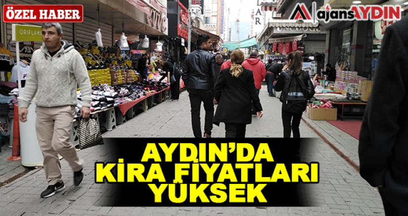 Aydın'da Kira Fiyatları Yüksek