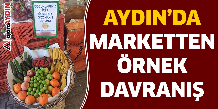 AYDIN'DA MARKETTEN ÖRNEK DAVRANIŞ