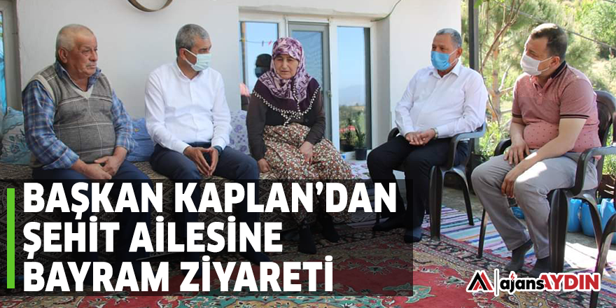 Başkan Kaplan’dan şehit ailesine bayram ziyareti