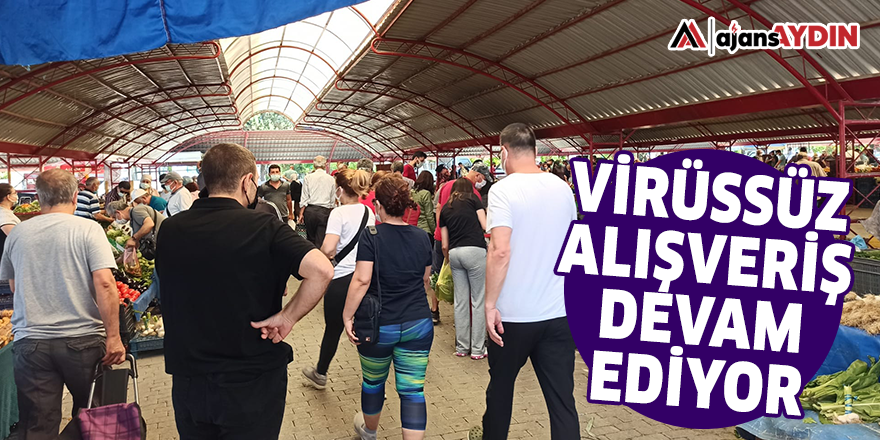 Virüssüz alışveriş devam ediyor